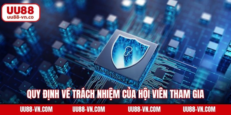 Quy định về trách nhiệm của hội viên tham gia