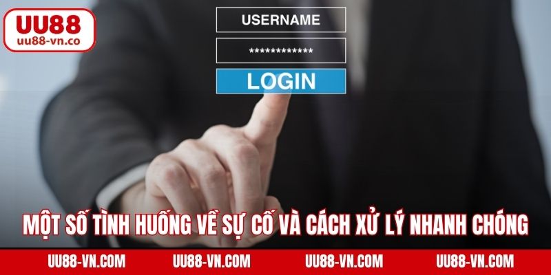 Một số tình huống về sự cố và cách xử lý nhanh chóng
