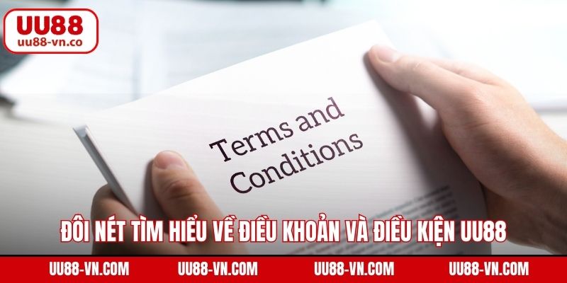 Đôi nét tìm hiểu về điều khoản và điều kiện UU88
