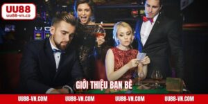 Giới Thiệu Bạn Bè