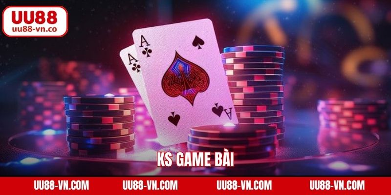 KS Game Bài