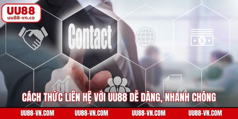 Cách thức liên hệ với UU88 dễ dàng, nhanh chóng