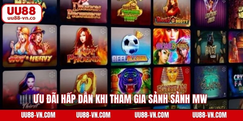 MW Nổ Hũ - Sảnh Game Đổi Thưởng Không Nên Bỏ Lỡ Tại UU88 3 Ưu đãi hấp dẫn khi tham gia sảnh sảnh MW