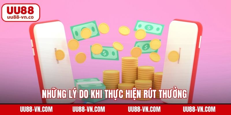 Những lý do khi thực hiện rút thưởng về thông qua ngân hàng