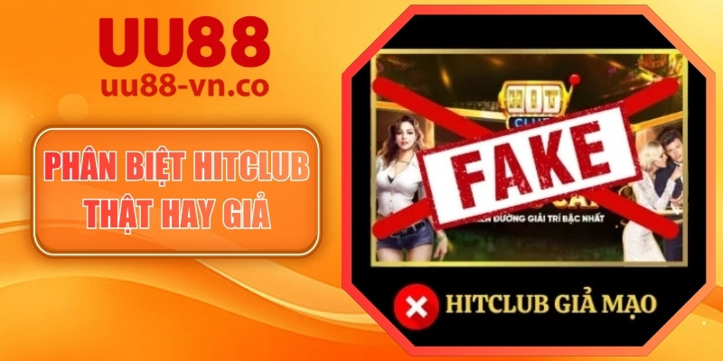 Phân Biệt Hitclub Thật Hay Giả: Nhận Diện Trang Chuẩn 1 Phân Biệt Hitclub Thật Hay Giả: Nhận Diện Trang Chuẩn